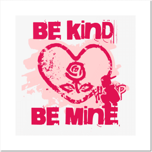 Be Kind Be Mine - Valentines Day Street Art Style Posters and Art